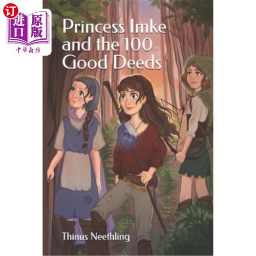 海外直订Princess Imke and the 100 Good Deeds 伊姆克公主和百善行
