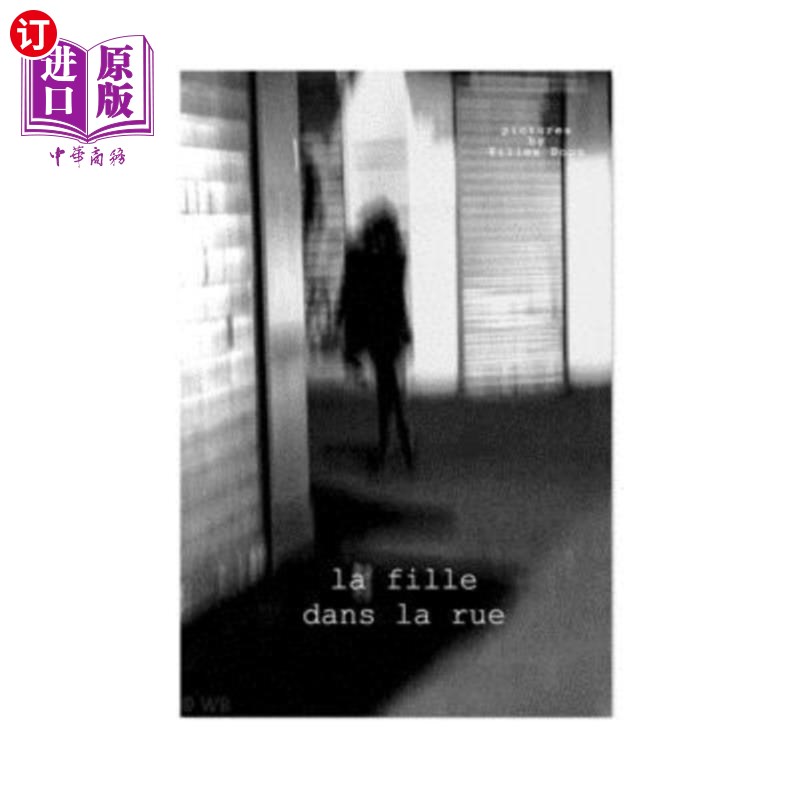 海外直订La Fille dans la Rue: notes 2012 - 2019 街头女孩:笔记2012 - 2019