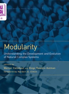 海外直订Modularity: Understanding the Development and Evolution of Natural Complex Syste 模块化：理解自然复杂系统的