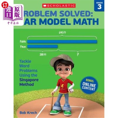 海外直订Problem Solved: Bar Model Math: Grade 3: Tackle Word Problems Using the Singapor 解决问题:Bar模型数学:三年