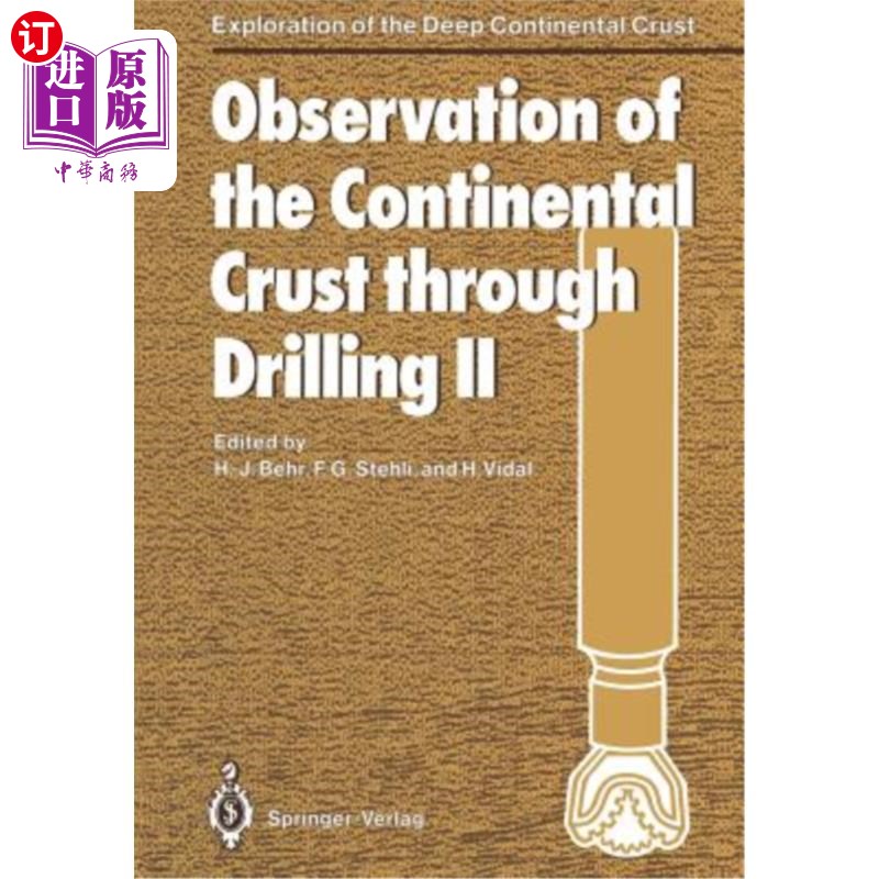 海外直订Observation of the Continental Crust Through Drilling II: Proceedings of the Int 大陆地壳的钻探观察ⅱ:国际学术 书籍/杂志/报纸 原版其它 原图主图
