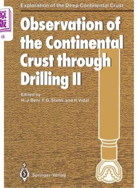 海外直订Observation of the Continental Crust Through Drilling II: Proceedings of the Int 大陆地壳的钻探观察ⅱ:国际学术