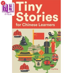海外直订Tiny Stories for Chinese Learners: Short Stories in Chinese for Beginners and In 《小故事给汉语学习者》:为