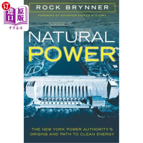 海外直订Natural Power: The New York Power Authority's Origins and Path to Clean Energy 自然能源:纽约电力局的起源和