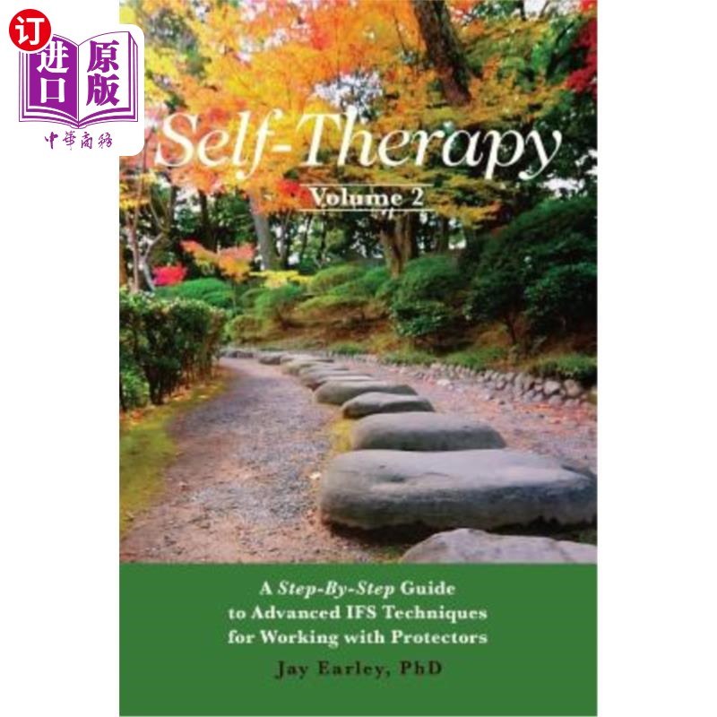 海外直订医药图书Self-Therapy, Vol. 2: A Step-by-Step Guide to Advanced IFS Techniques for Workin 自我治疗，卷2:先进