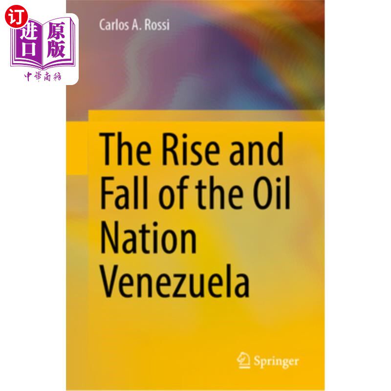 海外直订The Rise and Fall of the Oil Nation Venezuela 石油国家委内瑞拉的兴衰