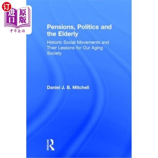Movements Politics Historic 海外直订Pensions Their 政治和老年人 the 养老金 and 历史 Elderly Lessons Social