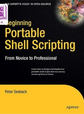 海外直订Beginning Portable Shell Scripting: From Novice to Professional 开始可移植的shell脚本：从新手到专业人员