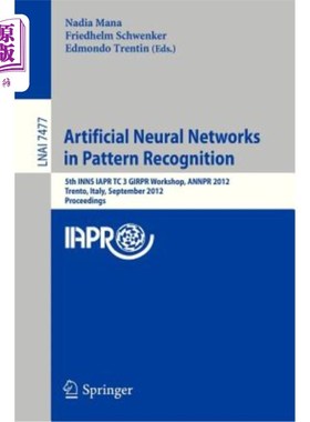海外直订Artificial Neural Networks in Pattern Recognition: 5th Inns Iapr Tc 3 Girpr Work 人工神经在模式识别中的