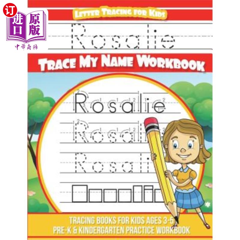 海外直订Rosalie Letter Tracing for Kids Trace my Name Workbook: Tracing Books for Kids a 罗莎莉：追踪孩子的信追踪我