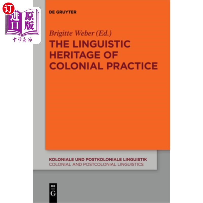 海外直订The Linguistic Heritage of Colonial Practice 殖民实践的语言遗产