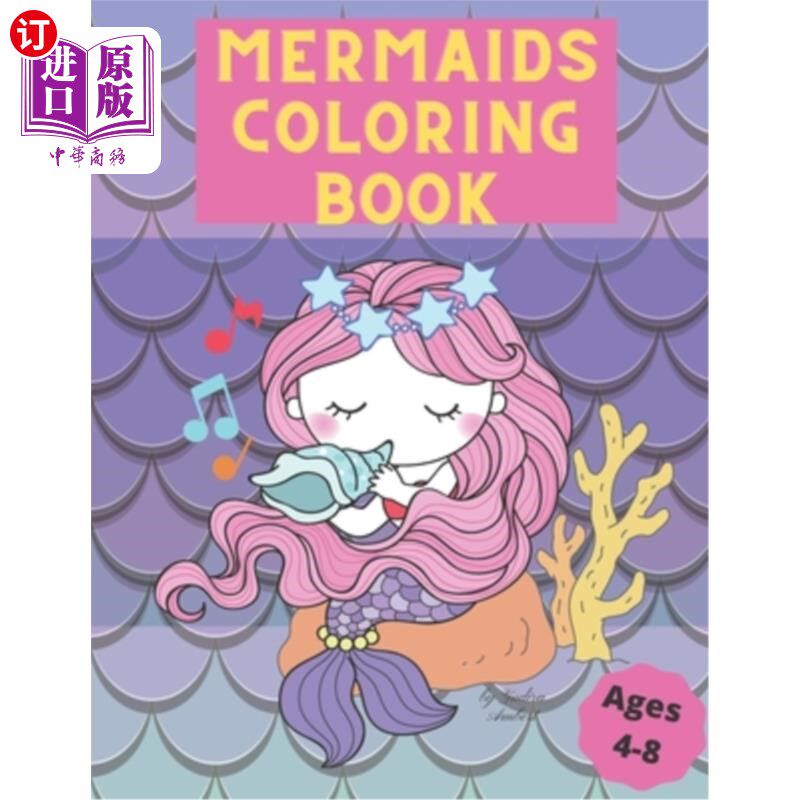 海外直订Mermaids Coloring Book: For the perfect mermaid in your life, kids 4-8 美人鱼彩绘书：为了你生活中的完美美人