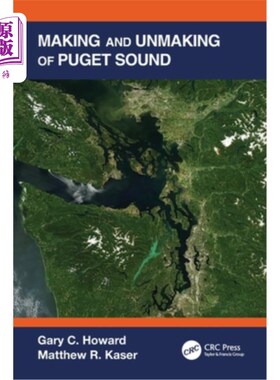 海外直订Making and Unmaking of Puget Sound 普吉特海湾的制造与毁灭