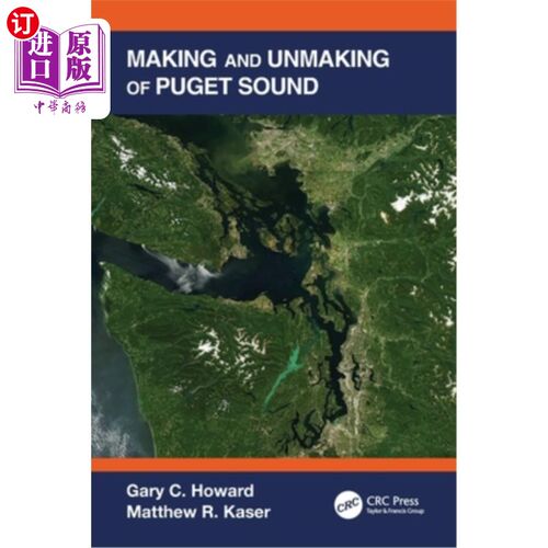 海外直订Making and Unmaking of Puget Sound 普吉特海湾的制造与毁灭