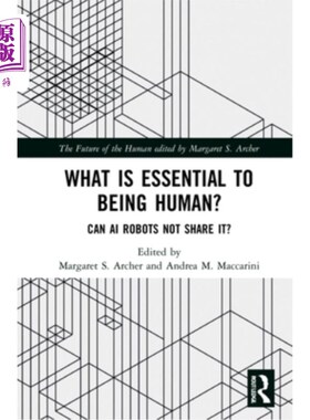 海外直订What Is Essential to Being Human?: Can AI Robots Not Share It? 做人的本质是什么?:人工智能机器人不能分享吗?