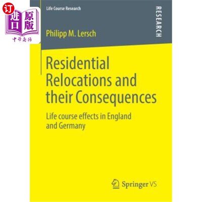 海外直订Residential Relocations and Their Consequences: Life Course Effects in England a 住宅迁移及其后果：英国和德