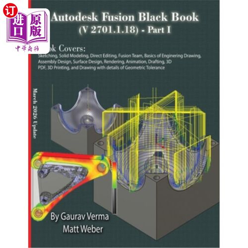 海外直订Autodesk Fusion Black Book (V 2701.1.18) Part I: March 2026 Update Autodesk Fusion黑皮书（V 270