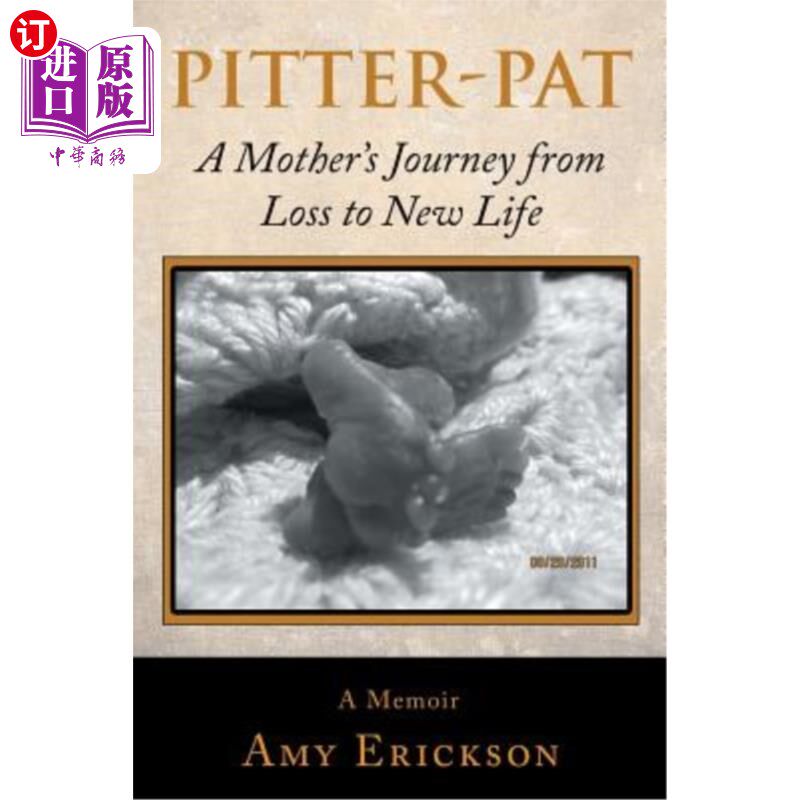海外直订Pitter-Pat: A Mother's Journey from Loss to New Life 皮特-帕特:一位母亲从失落到新生活的旅程