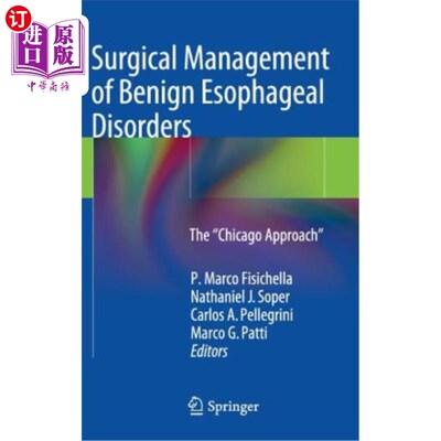 海外直订医药图书Surgical Management of Benign Esophageal Disorders: The 