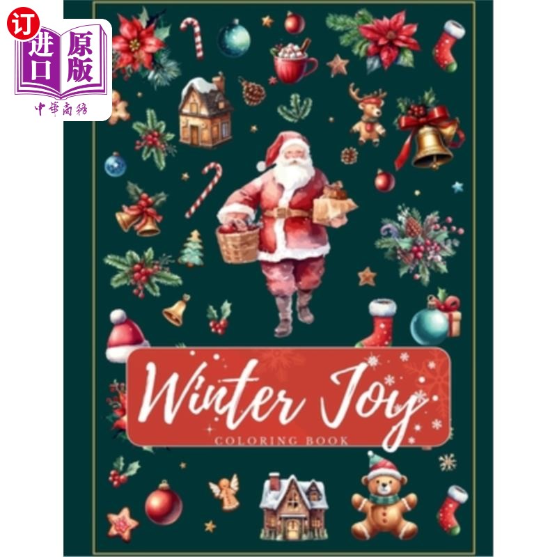 海外直订Winter Joy: Unleashing Coloring Magic Where Christmas Joy Blooms on Every Page 冬天的快乐：释放色彩魔法，圣
