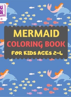 海外直订Mermaid Coloring Book For Kids Ages 2-4: Mermaid coloring book for kids & toddle 2-4岁儿童美人鱼着色书:儿童