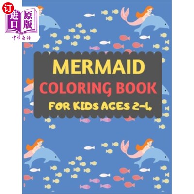 海外直订Mermaid Coloring Book For Kids Ages 2-4: Mermaid coloring book for kids & toddle 2-4岁儿童美人鱼着色书:儿童