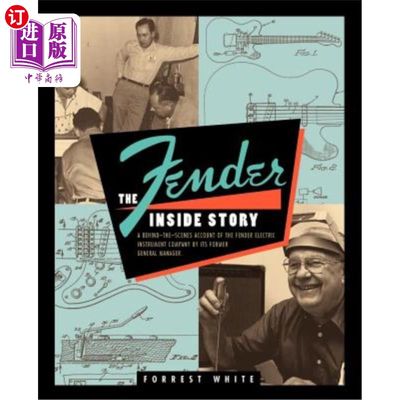 海外直订Fender: The Inside Story 芬达乐器公司:内幕故事