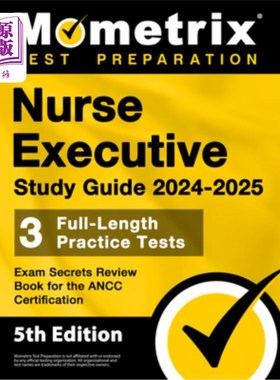 海外直订医药图书Nurse Executive Study Guide 2024-2025 - 3 Full-Length Practice Tests, Exam Secre 护士执行学习指南20