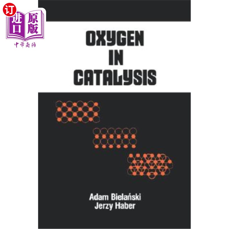 海外直订Oxygen in Catalysis 催化中的氧