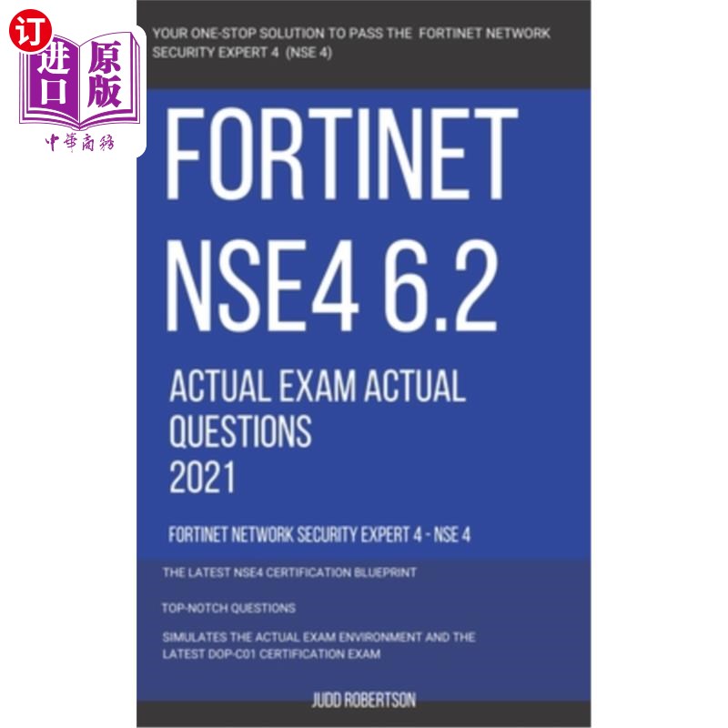 海外直订Fortinet NSE4 6.2 Actual Exam Actual Questions 2021 Fortinet Network Security Ex Fortinet N