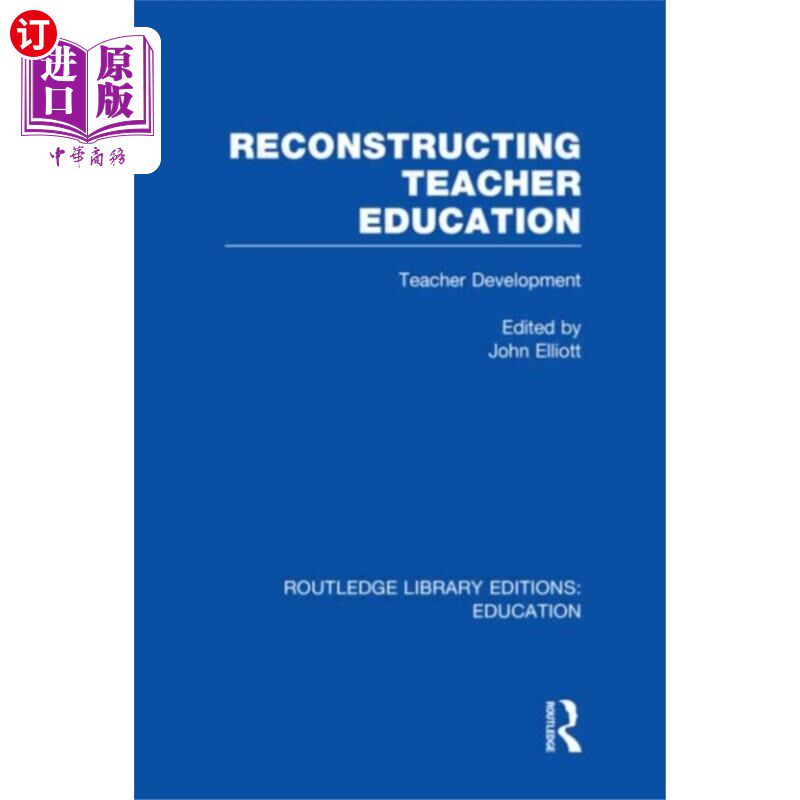 海外直订Reconstructing Teacher Education (RLE Edu N) 重构教师教育(RLE Edu N)