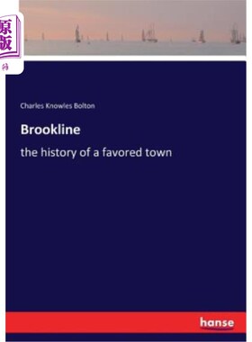 海外直订Brookline: the history of a favored town 布鲁克林：受欢迎城镇的历史