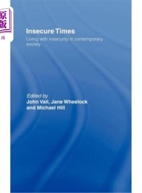 海外直订Insecure Times: Living with Insecurity in Modern Society 不安全时代：现代社会的不安全生活