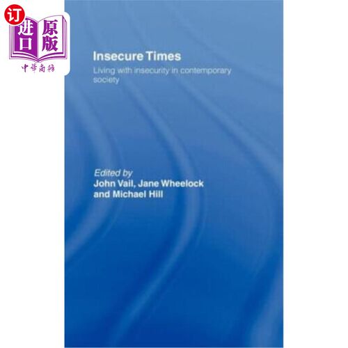 海外直订Insecure Times: Living with Insecurity in Modern Society 不安全时代：现代社会的不安全生活