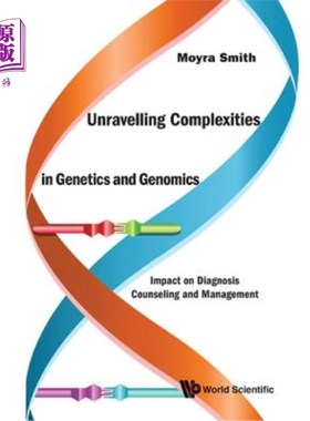 海外直订医药图书Unravelling Complexities in Genetics and Genomics: Impact on Diagnosis Counselin 揭开遗传学和基因组