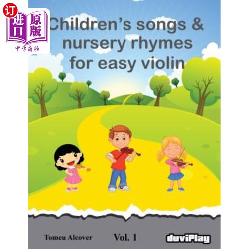 海外直订Children's songs & nursery rhymes for easy violin. Vol 1. 儿童歌曲和童谣容易小提琴。卷1。