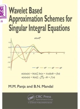 海外直订Wavelet Based Approximation Schemes for Singular... 奇异积分方程的小波近似格式