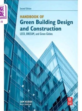 海外直订Handbook of Green Building Design and Construction: Leed, Breeam, and Green Glob 绿色建筑设计和施工手册：Le