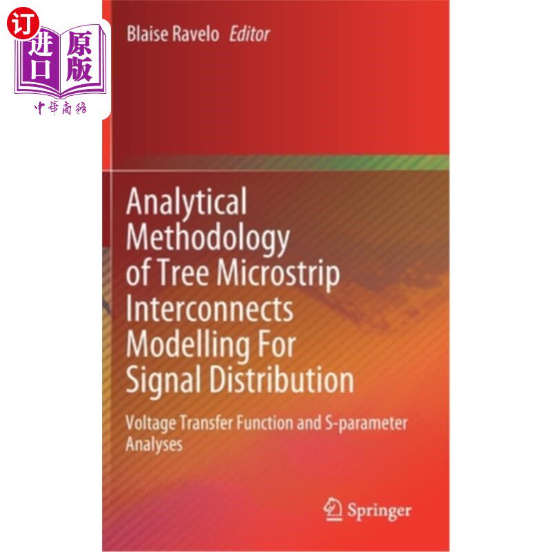 海外直订Analytical Methodology of Tree Microstrip Interconnects Modelling for Signal Dis 树微带互连信号分布建模的分