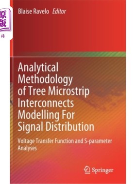 海外直订Analytical Methodology of Tree Microstrip Interconnects Modelling for Signal Dis 树微带互连信号分布建模的分