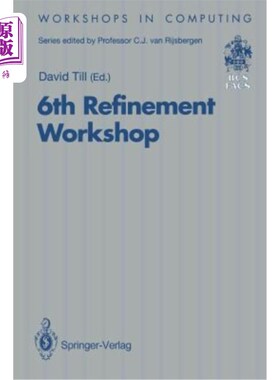 海外直订6th Refinement Workshop: Proceedings of the 6th Refinement Workshop, Organised b 第6次精炼研讨会:第6次精炼
