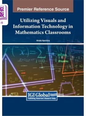 海外直订Utilizing Visuals and Information Technology in Mathematics Classrooms 利用视觉和信息技术在数学课堂