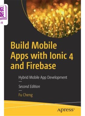 海外直订Build Mobile Apps with Ionic 4 and Firebase: Hybrid Mobile App Development 使用离子4和FireBase构建移动应用