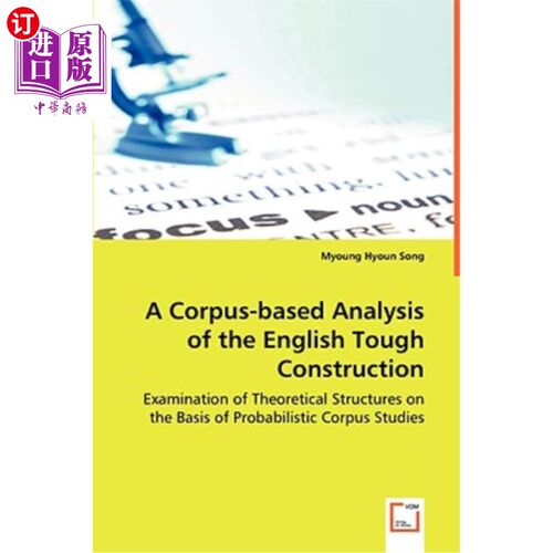 海外直订A Corpus-based Analysis of the English Tough Construction 基于语料库的英语Tough结构分析