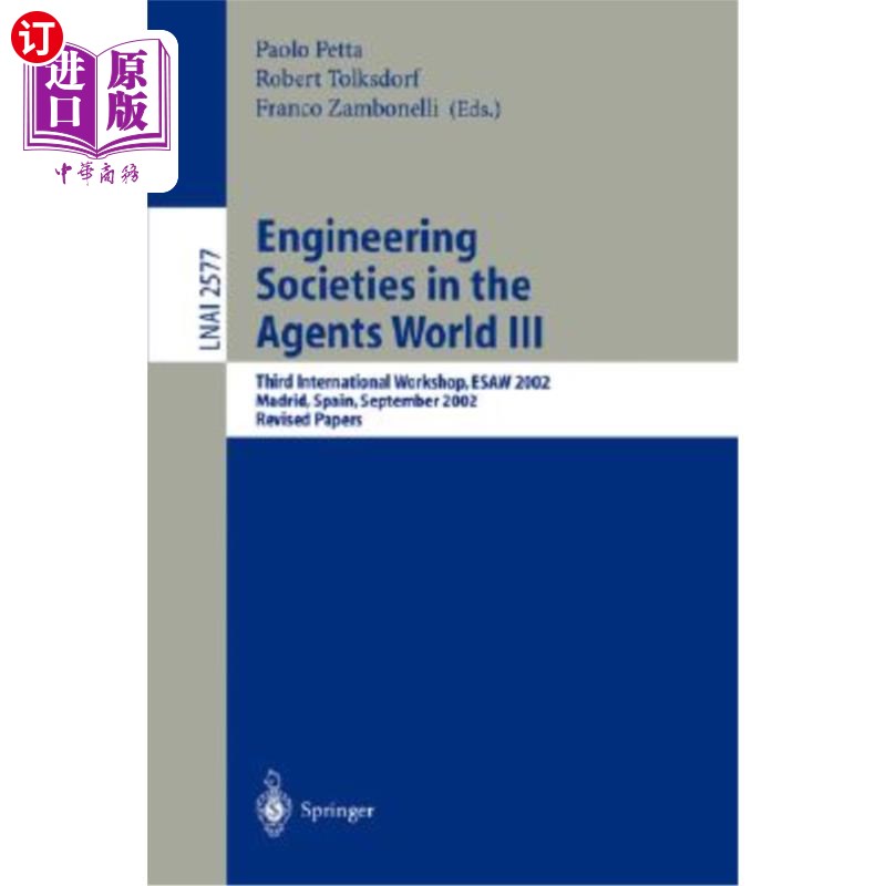 海外直订Engineering Societies in the Agents World III: Third International Workshop, Esa 《代理商世界工程学会第三届
