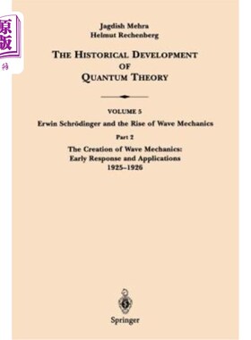 海外直订Part 2 the Creation of Wave Mechanics; Early Response and Applications 1925-1926 第二部分波浪力学的创立；早