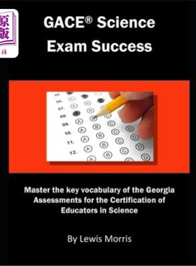 海外直订Gace Science Exam Success: Master the Key Vocabulary of the Georgia Assessments  Gace科学考试成功：掌握佐治