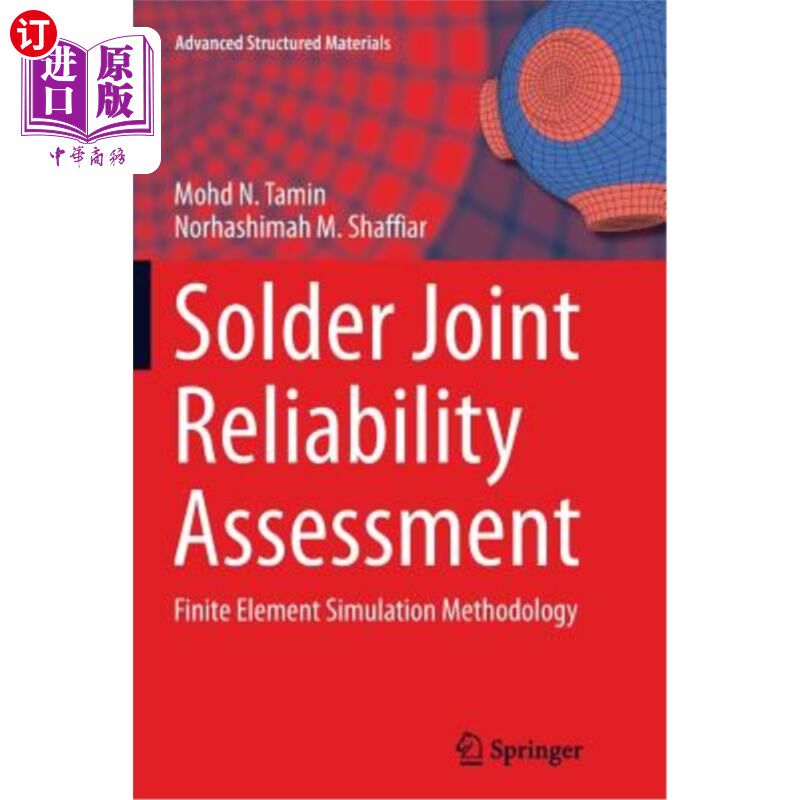 海外直订Solder Joint Reliability Assessment: Finite Element Simulation Methodology 焊点可靠性评估：有限元模拟方法