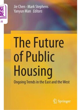 海外直订The Future of Public Housing: Ongoing Trends in the East and the West 公共住房的未来：东西方的持续趋势
