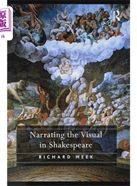 海外直订Narrating the Visual in Shakespeare 讲述莎士比亚的视觉